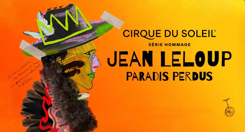 Jean Leloup et le Cirque du Soleil : une combinaison gagnante